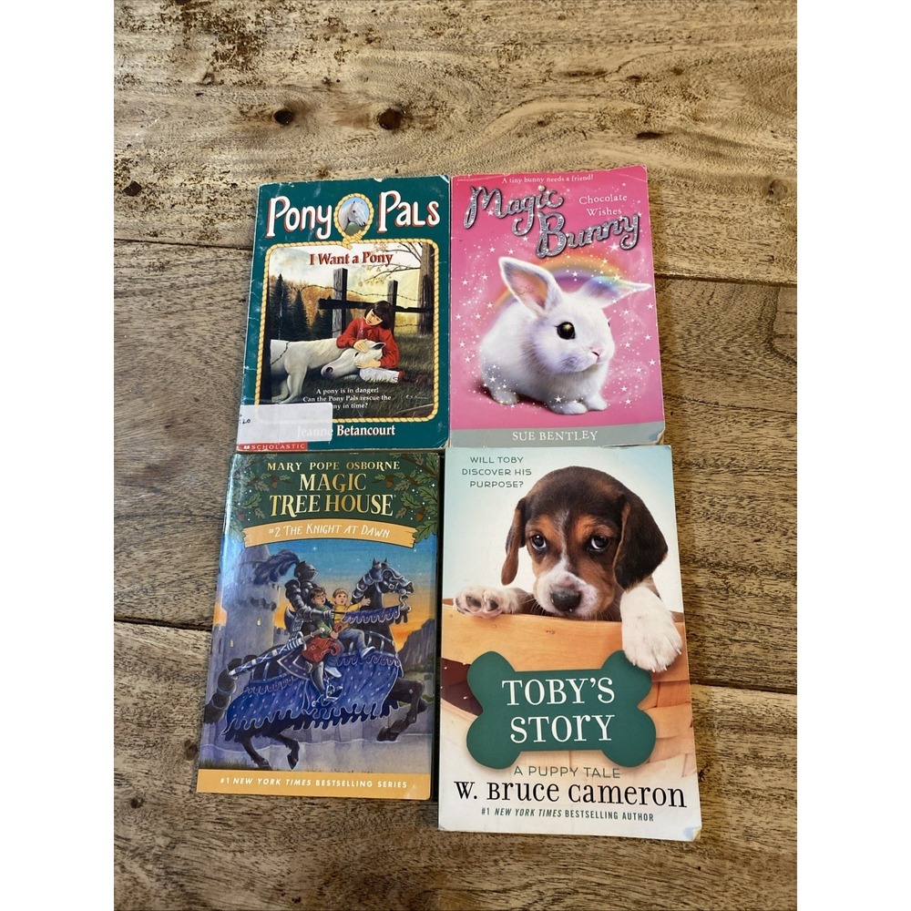 4 BOOKS, DOGS PURPOSE, TOBY STORY MAGIC TREEHOUSE, MAGIC BUNNY #1, PONY PALS #1